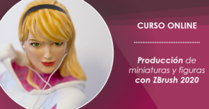 curso de producción de figuras y miniaturas con ZBrush