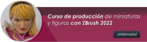 Curso de Producción de figuras y miniaturas con ZBrush