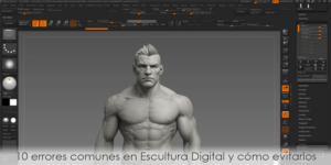 10 errores comunes en Escultura Digital y cómo evitarlos